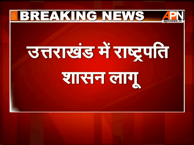 #Breaking: President's Rule imposed in Uttarakhand