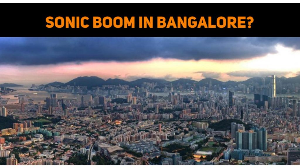 Loud sound heard in Bangalore