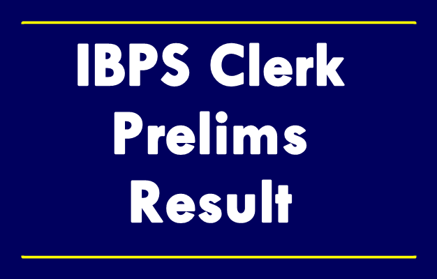 IBPS Clerk Prelims Result 2022