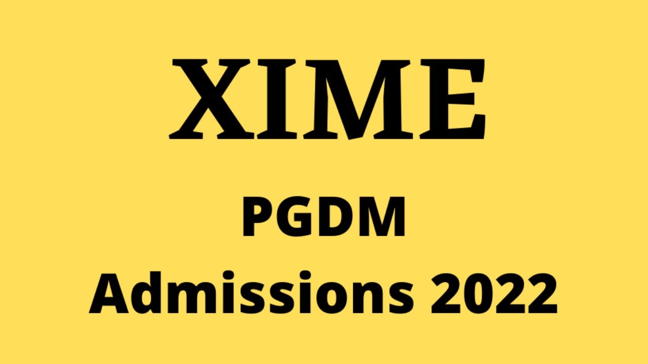 XIME PGDM Admissions 2022: Applications accepted till 31 March, check latest update here