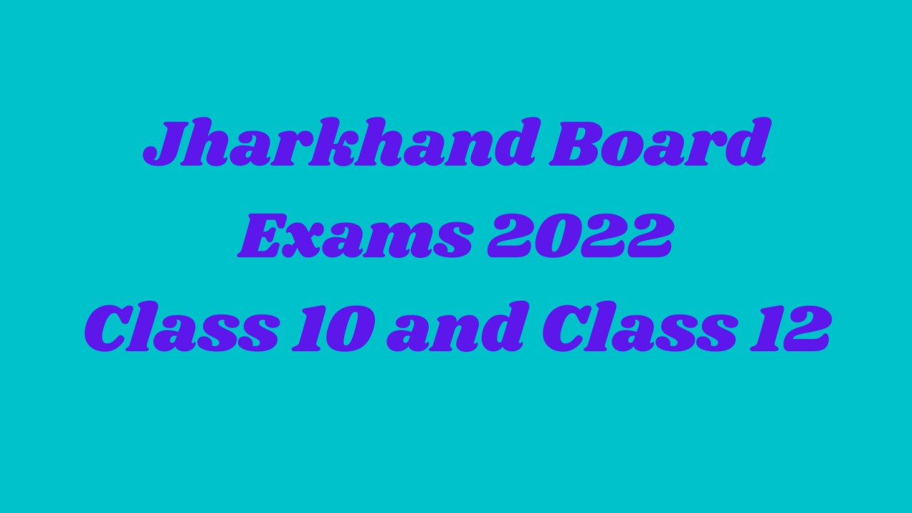 Jharkhand Exams 2022: Class 10 and Class 12 exams to be held offline from March 24